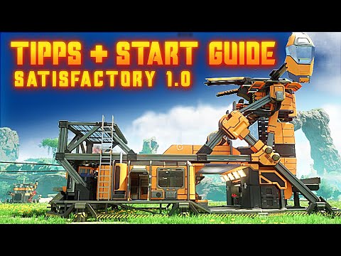 Beginner Tipps & Start Guide Satisfactory 1.0
