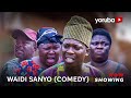 Waidi Sanyo (Comedy ) Latest Yoruba Movie 2023 Drama | Apa | Sidi | Ogboluke |Tosin Olaniyan
