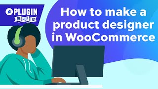 How to make a product designer in WooCommerce