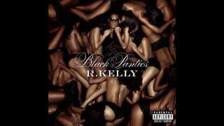 04 - R-Kelly - Black Panties - Prelude
