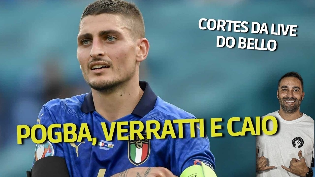Novo passo por Pogba | Verratti e Caio Henrique no radar do Corinthians?