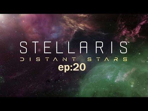 Stellaris Distant Stars ep20