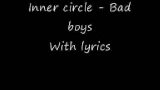 Inner circle -  bad boys with lyrics(cops theme song)