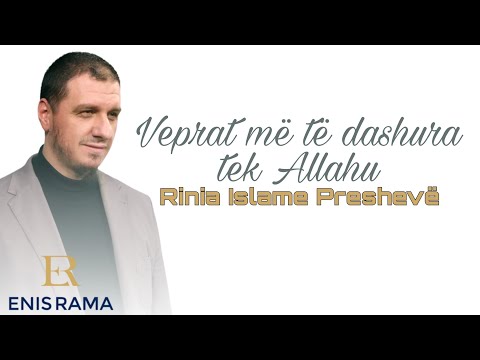 Hoxhë Enis Rama -Veprat më të dashura tek Allahu [HD]