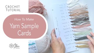 Organize Your Yarn Stash with Easy DIY Yarn Sample Cards | Easy Tutorial