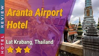 Aranta Airport Hotel hotel review | Hotels in Lat Krabang | Thailand Hotels