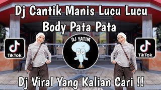 Download lagu DJ CANTIK MANIS LUCU LUCU BIKIN SA JADI CANDU | DJ BODY PATA PATA REMIX MENGKANE VIRAL TIKTOK 2026 ! mp3