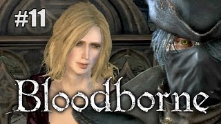 Let's die a lot in Bloodborne Ep 11 - Vice Squad Calling