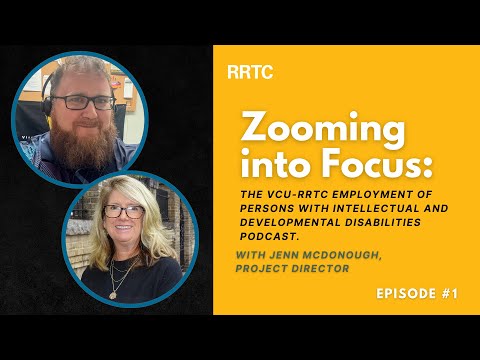 Episode 1: What Is the RRTC on IDD? Jenn McDonough Explains the Project & Its Research Studies