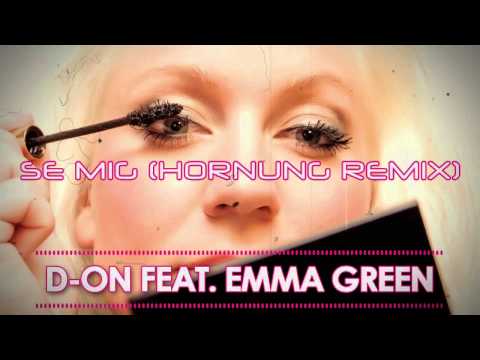 D-ON feat. Emma Green - Se Mig (Hornung Remix)