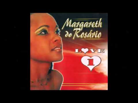 Margareth do Rosário - Amor sincero