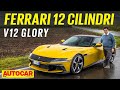 Ferrari 12 Cilindri Review The Screaming 9500rpm V12 GT Autocar India