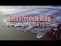 Let Freedom Ring ( My Country 'Tis of Thee ) Abby Anderson - with Lyrics