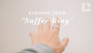 Earning Your "Suffer Ring"