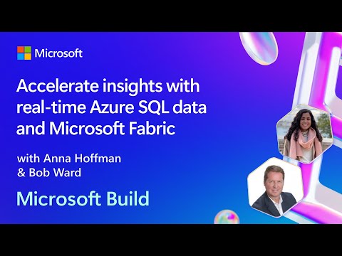 Accelerate insights with real-time Azure SQL data and Microsoft Fabric | BRK160