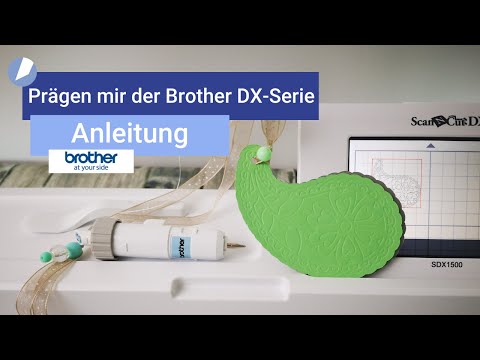 Prägen - mit der Brother DX-Serie! | Schritt für Schritt