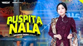 Download lagu PUSPITA NALA - Difarina Indra Adella - OM ADELLA mp3 Download lagu PUSPITA NALA - Difarina Indra Adella - OM ADELLA mp3