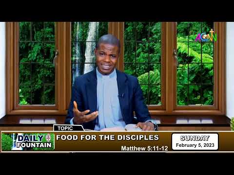 DAILY FOUNTAIN DEVOTIONAL OF FEBRUARY 5, 2023 - THE  REV'D JOSHUA N. ABAFI