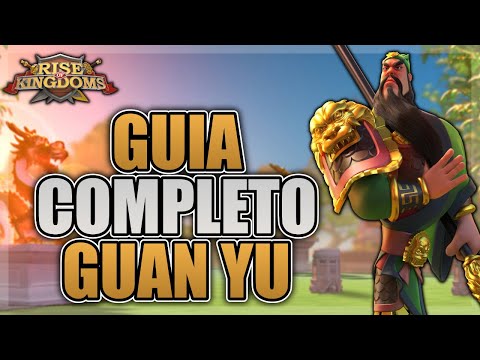 GUIA COMPLETO DO GUAN YU | MELHORES DUPLAS ÉPICAS E LENDÁRIAS [23/09/2021] - RISE OF KINGDOMS