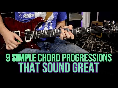 9 Simple Chord Progressions That Sound Great