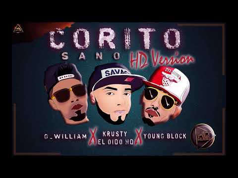 Corito Sano version Hd Music  G  William X Krusty El Oido HD X Young Block