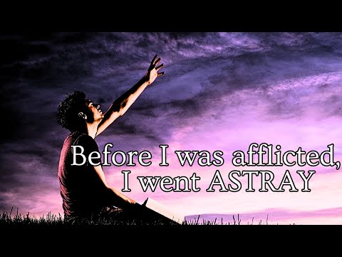 Psalm 119 | Part 9 | You have dealt well with Your Servant | O Lord, according to Your Word.