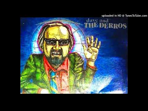 Dave and the Derros - Nice Legs Shame About The Face
