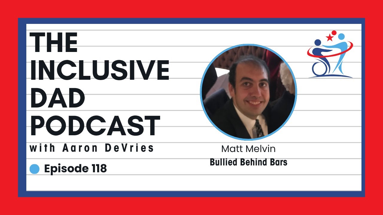 Beyond the Sentence: Disability, Bias, and the Legal System with Matt Melvin - Episode 118