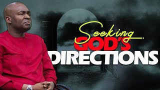 SEEKING GODS DIRECTION FOR EVERYTHING  APOSTLE JOS