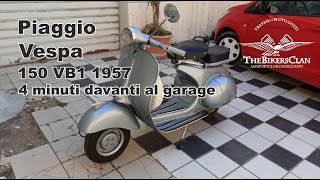 Vespa Piaggio 150 VB1 1957 - 4 minuti dal garage al marciapiede