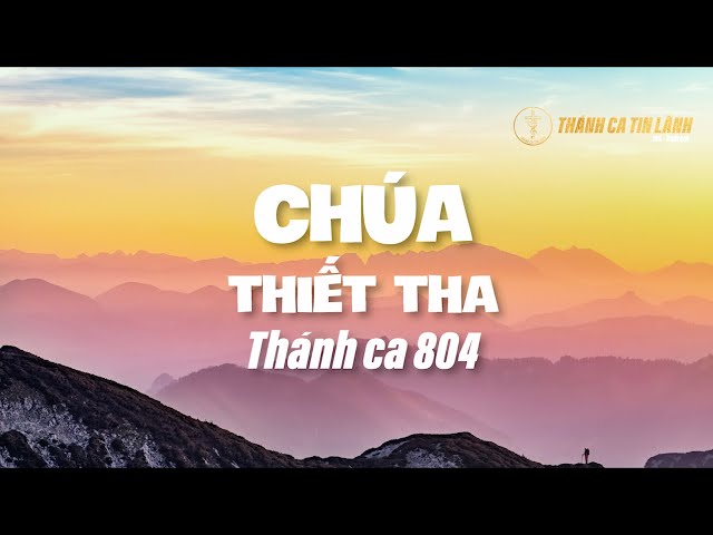 THÁNH CA 804 | CHÚA YÊU THIẾT THA | KARAOKE THÁNH CA TIN LÀNH
