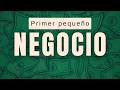 Cómo Iniciar Un PEQUEÑO Negocio Que No FRACASE Y Te Haga Financieramente Libre