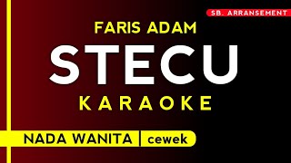 Download lagu [ KARAOKE ] STECU STECU - Faris Adam (Nada Wanita) mp3