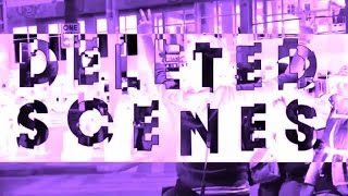 Deleted Scenes - You Get To Say Whatever You Want (Tereu Tereu Remix)