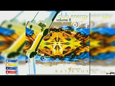 Club Energy Volume 8 (Mixed by Ray Knox) [2004] | Continuous Mix