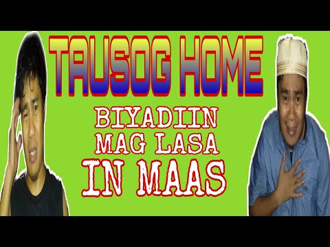 TAUSOG HOME: BIYADIIN MAG LASA IN MAAS