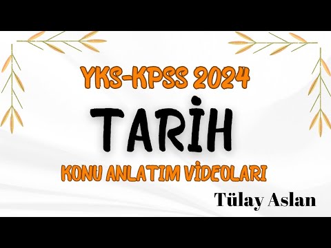 51) Osmanlı Devleti Kuruluş Dönemi / TÜLAY ASLAN / YKS-KPSS 2024