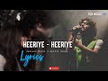 Heeriye Heeriye Jasleen Royal Ft Arijit Singh Lyrics High Quality Audio