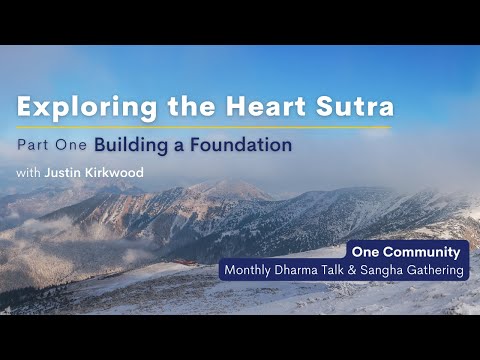 Exploring the Heart Sutra Part One: Building a Foundation