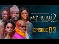 MOHURU || Season 2 || Ep. 3 || Victor Olukoju PVO