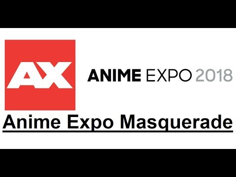 Anime Expo Masquerade - 2018 (AX 2018)