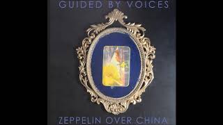Guided by Voices - Everything&#39;s thrilling