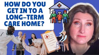How Do You Get into Long-term Care? (Nursing Home)