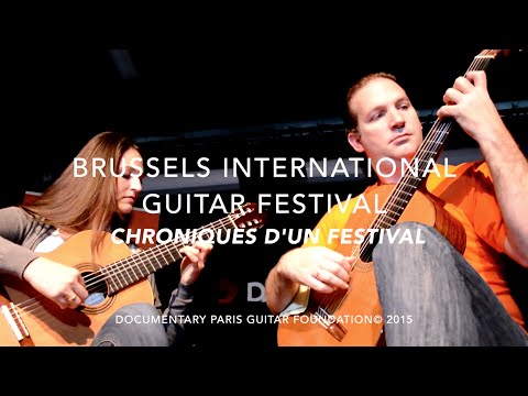PGF Documentary - Brussels International Guitar Festival 2015 "Chroniques d'un festival"