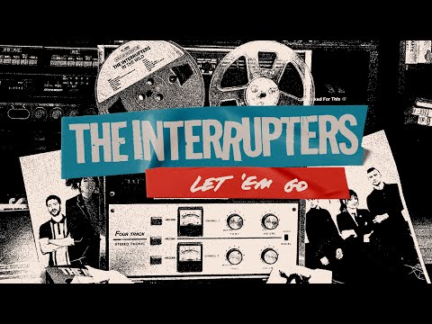 The Interrupters - "Let 'Em Go" (Lyric Video)