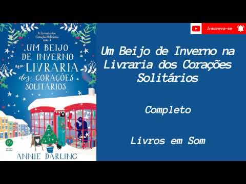 Audiobook Um Beijo de Inverno na Livraria dos Corações Solitários - (Livro 4)