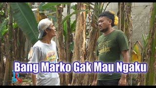 Download lagu Bang Marko Gak Mau Ngaku mp3