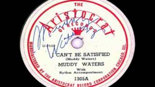 Muddy Waters - I Can't Be Satisfied (1948)