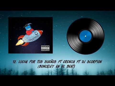 12 Lucha por tus sueños Ft Erencia Ft DJ scorpion (Bonckley en el beat)
