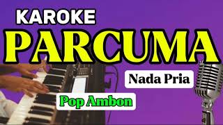 Download lagu Karoke || PARCUMA || Nada Pria || Pop Ambon mp3 Download lagu Karoke || PARCUMA || Nada Pria || Pop Ambon mp3